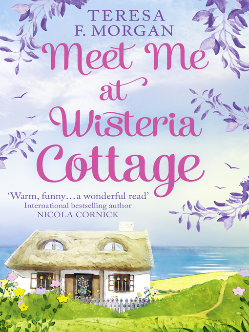Title details for Meet Me at Wisteria Cottage by Teresa F. Morgan - Wait list